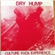 Dry Hump - Culture Fuck Experience